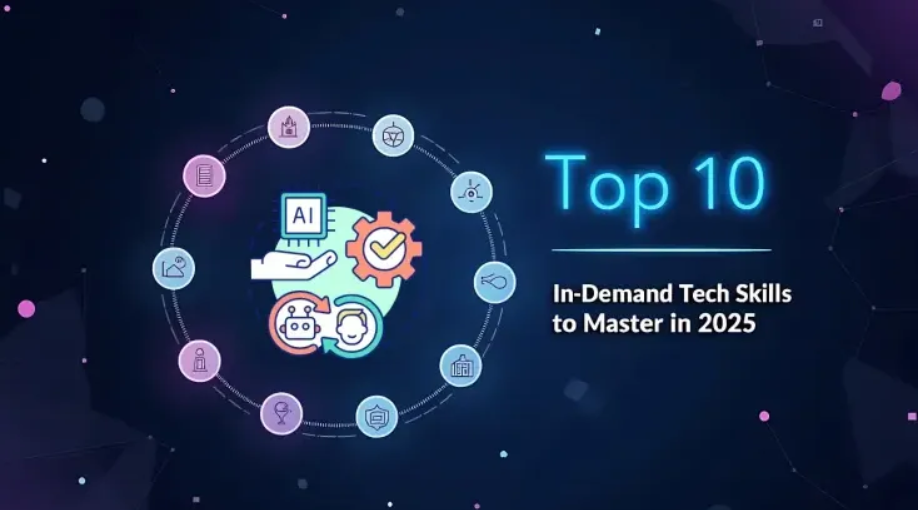 Top 10 In-Demand Tech Skills for 2025: What Employers Are Looking For